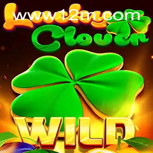 Descubra o Envolvente Mundo de LuckyClover em W12M.com