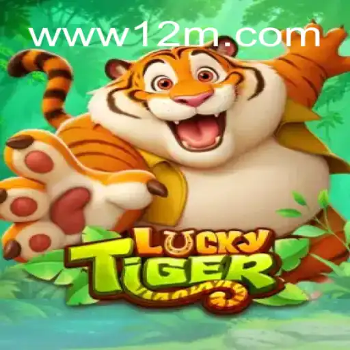Descubra o Fascinante Mundo do Jogo LuckyTiger com W12M.com